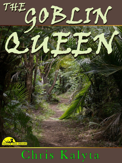 Title details for The Goblin Queen by Chris Katyla - Available